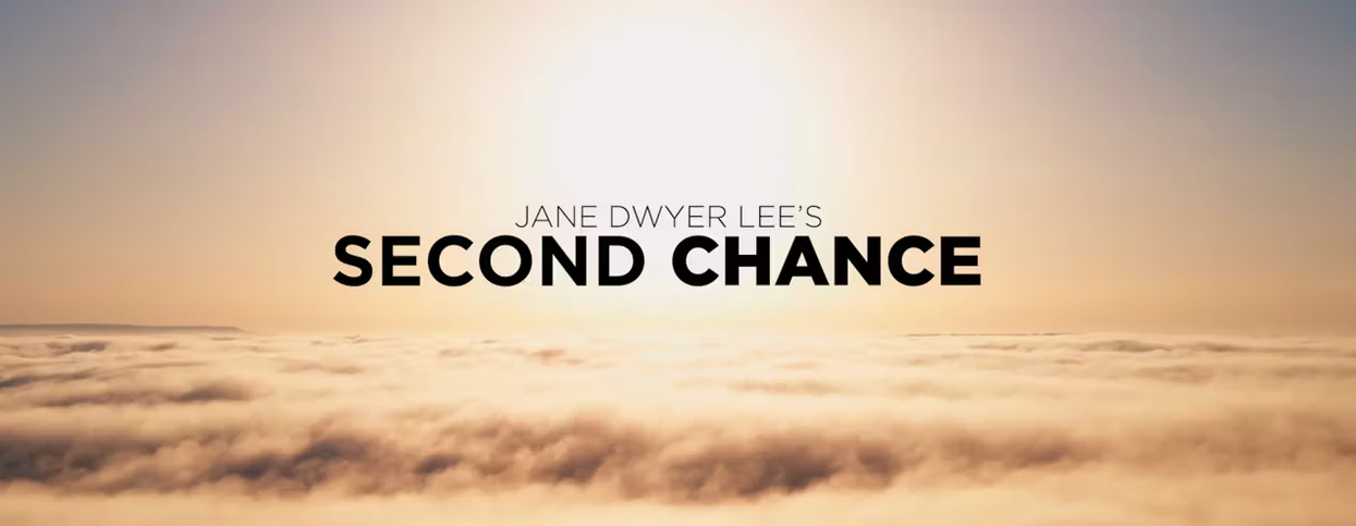click here to learn more and to watch Jane Dwyer Lee's Second Chance